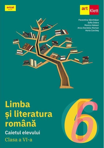 Limba și literatura română. Caietul elevului. Clasa a VI-a