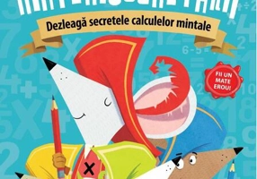 Matemuschetarii. Dezleagă secretele calculelor mintale