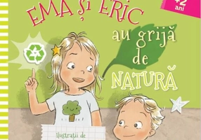 Ema și Eric au grijă de natură