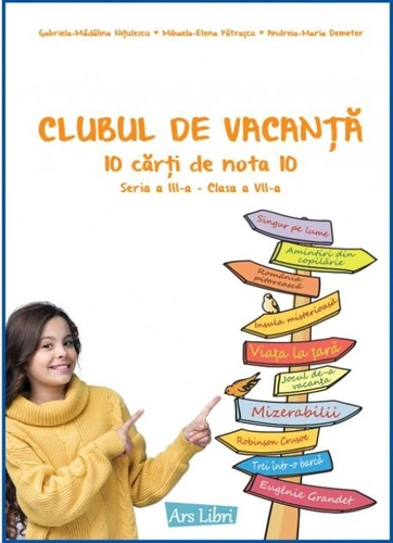 Clubul de vacanță - 10 preocupări literare - Seria a III-a - clasa a VII-a