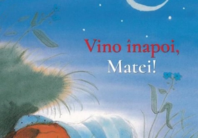Vino înapoi, Matei!