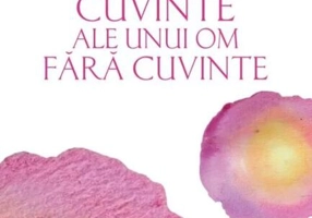 Cuvinte ale unui om fără cuvinte