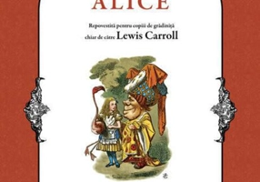 Alice repovestită pentru copiii de grădiniţă chiar de către Lewis Carroll (RESIGILAT)