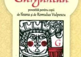Viaţa nemaipomenită a marelui Gargantua, povestită pentru copii