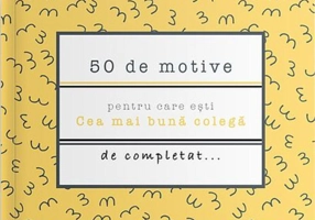 50 de motive pentru care ești - Cea mai bună colegă