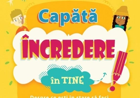 Capătă încredere în tine. Despre ce ești în stare să faci