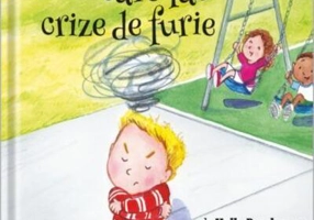 Cum să ne simțim mai bine. Pentru copilașii care fac crize de furie