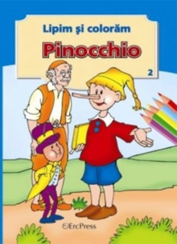 Pinocchio. Lipim și colorăm nr. 2