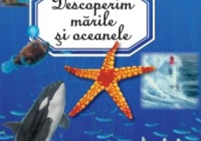 Descoperim mările și oceanele