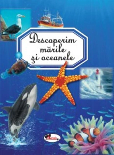 Descoperim mările și oceanele