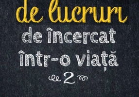 500 de lucruri de încercat într-o viață (Vol. 2)