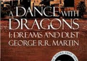 A Dance With Dragons: Dreams and Dust