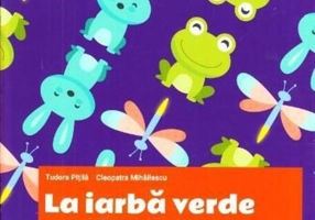 La iarbă verde cu Licurici! Fișe interdisciplinare pentru evaluarea finală. Clasa pregătitoare