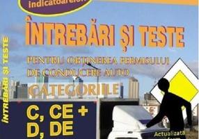 Întrebări şi teste pentru obţinerea permisului auto - categoriile C+D 2024