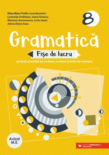 Gramatică. Fișe de lucru . Clasa a VIII-a