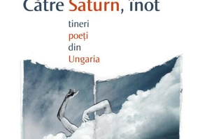 Către saturn, înot. tineri poeți din Ungaria