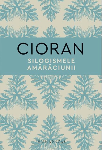 Silogismele amărăciunii