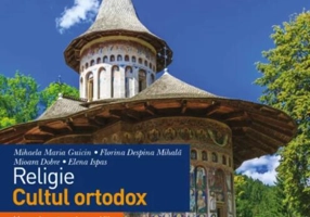 Religie - Cultul ortodox. Manual. Clasa a VII-a