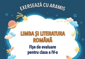 Exersează cu Aramis. Limba și literatura română. Clasa a IV-a