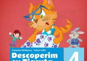 Descoperim cu Tigruța. Limba și literatura română. Clasa a IV-a