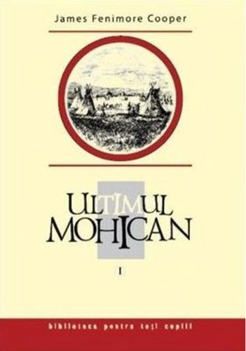 Ultimul mohican (Vol. 1)