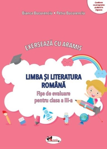 Exersează cu Aramis. Limba și literatura română. Clasa a III-a