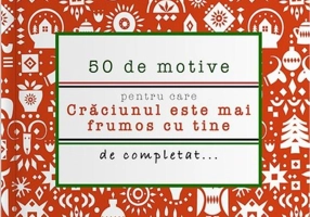 50 de motive pentru care - Crăciunul este mai frumos cu tine