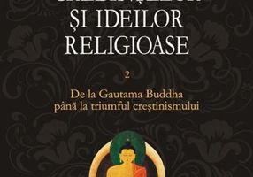 Istoria credinţelor şi ideilor religioase (Vol. 2)