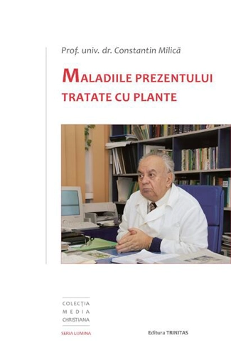 Maladiile prezentului tratate cu plante
