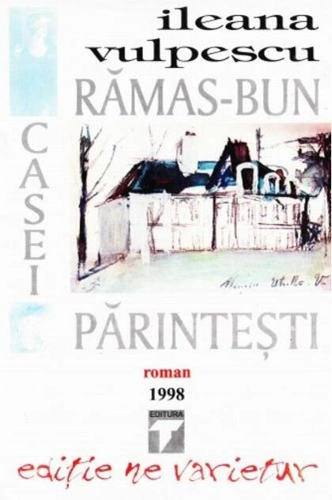 Rămas bun casei părintești