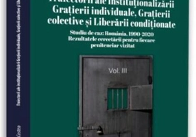 Studiu de caz: România, 1999-2020. Rezultatele cercetării pentru fiecare penitenciar vizitat (Vol. 3)