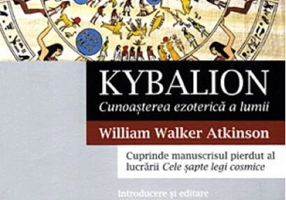 Kybalion. Cunoașterea ezoterică a lumii