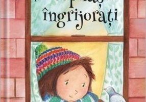 Cum să ne simțim mai bine. Pentru copilașii îngrijorați