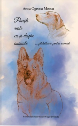 Povești reale cu și despre animale… pilduitoare pentru oameni