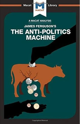 The Anti-Politics Machine