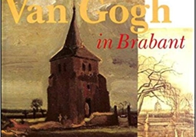Van Gogh in Brabant: Schilderijen en tekeningen uit Etten en Nuenen