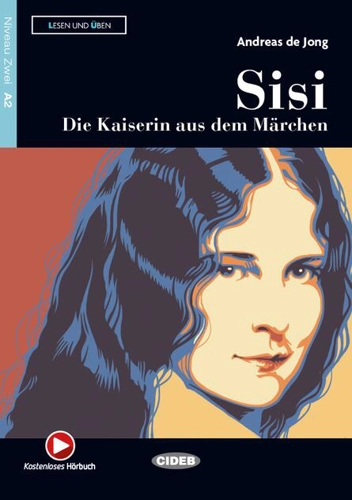 Sisi – Die Kaiserin aus dem Märchen + Hörbuch (A2)