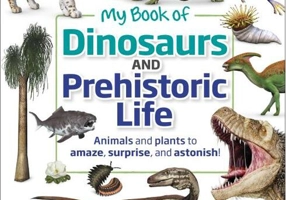 My Book of Dinosaurs and Prehistoric Life