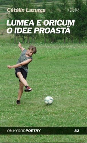 Lumea e oricum o idee proastă