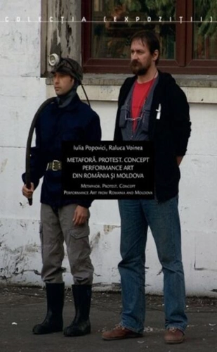 Metaforă. Protest. Concept - Performance art din România şi Moldova