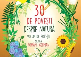 30 de povești despre natură. Volum de povești bilingv român-german