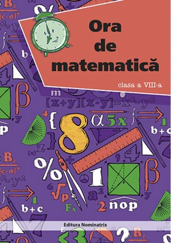 Ora de matematică. Clasa a VIII-a