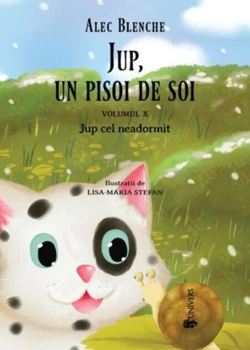 Jup cel neadormit. Jup, un pisoi de soi (Vol.10)
