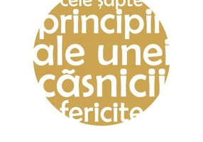 Cele şapte principii ale unei căsnicii fericite