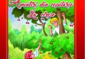 Amintiri din copilărie - La cireșe