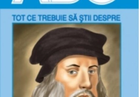 Tot ce trebuie să știi despre Leonardo da Vinci
