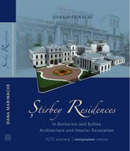 Reşedinţele Ştirbey din Bucureşti şi Buftea. Arhitectura şi decoraţia