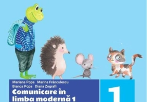 Comunicare în limba modernă 1. Limba franceză. Caietul elevului. Clasa I Semestrul II
