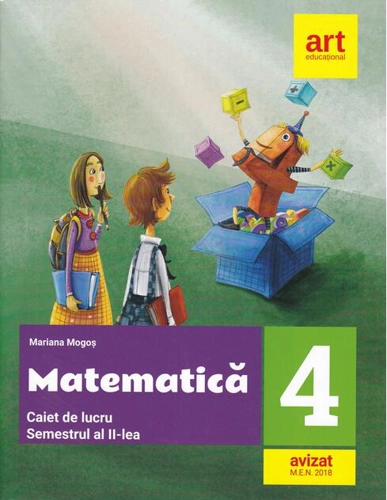 Matematică. Caiet de lucru. Clasa a IV-a. Semestrul al II-lea