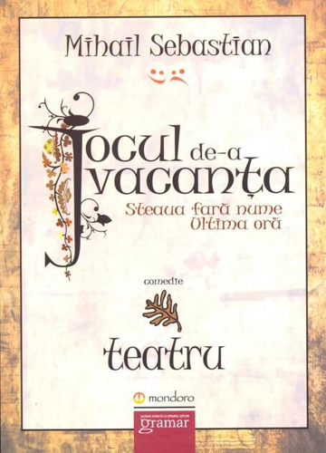 Jocul de-a vacanța. Steaua fără nume. Ultima oră